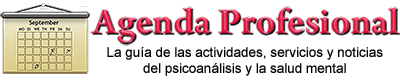 Nueva Agenda Profesional PsicoMundo - La gua de las actividades, servicios y noticias del psicoanlisis y la salud mental
