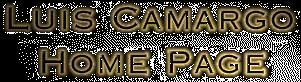 Luis Camargo Home Page