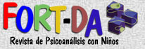 Fort-Da - El Portal del Psicoanlisis con nios