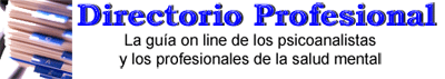 Directorio Profesional - La gua de los psicoanalistas y los profesionales de la salud mental